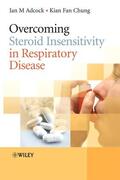 Adcock / Chung |  Overcoming Steroid Insensitivity in Respiratory Disease | Buch |  Sack Fachmedien