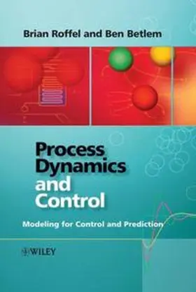 Roffel / Betlem |  Process Dynamics and Control | eBook | Sack Fachmedien