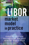 Gatarek / Bachert / Maksymiuk |  The LIBOR Market Model in Practice | eBook | Sack Fachmedien