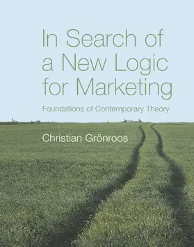 Gronroos |  In Search of a New Logic for Marketing | Buch |  Sack Fachmedien