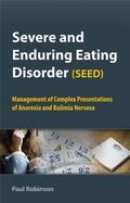 Robinson |  Severe and Enduring Eating Disorder (SEED) | Buch |  Sack Fachmedien