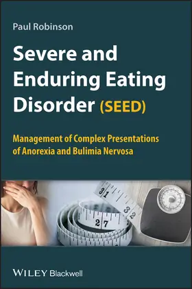 Robinson | Severe and Enduring Eating Disorder (SEED) | Buch | 978-0-470-06207-4 | www.sack.de