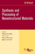 Mullins / Wereszczak / Lara-Curzio |  Synthesis and Processing of Nanostructured Materials, Volume 27, Issue 8 | Buch |  Sack Fachmedien