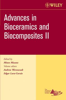 Mizuno / Wereszczak / Lara-Curzio | Advances in Bioceramics and Biocomposites II, Volume 27, Issue 6 | Buch | 978-0-470-08056-6 | sack.de