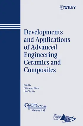 Singh / Lin |  Developments and Applications of Advanced Engineering Ceramics and Composites | Buch |  Sack Fachmedien
