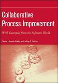 Yeakley / Fiebrich |  Collaborative Process Improvement | Buch |  Sack Fachmedien
