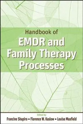 Shapiro / Kaslow / Maxfield |  Handbook of EMDR and Family Therapy Processes | eBook | Sack Fachmedien