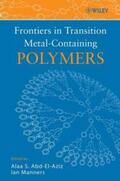 Abd-El-Aziz / Manners |  Frontiers in Transition Metal-Containing Polymers | eBook | Sack Fachmedien