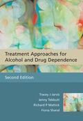 Jarvis / Tebbutt / Mattick |  Treatment Approaches for Alcohol and Drug Dependence | Buch |  Sack Fachmedien