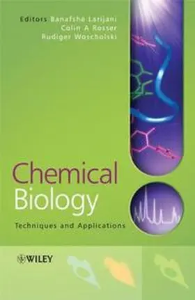 Larijani / Rosser / Woscholski | Chemical Biology | E-Book | www.sack.de