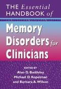 Baddeley / Kopelman / Wilson |  The Essential Handbook of Memory Disorders for Clinicians | eBook | Sack Fachmedien