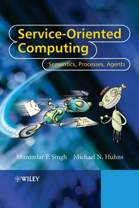 Singh / Huhns | Service-Oriented Computing | Buch | 978-0-470-09148-7 | www.sack.de