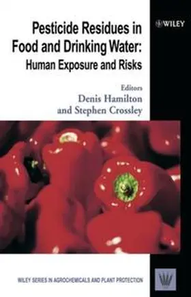Hamilton / Crossley |  Pesticide Residues in Food and Drinking Water | eBook | Sack Fachmedien