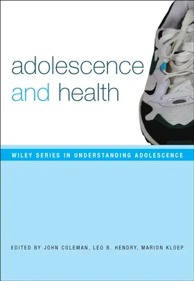 Coleman / Hendry / Kloep |  Adolescence and Health | Buch |  Sack Fachmedien