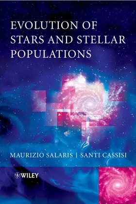 Salaris / Cassisi |  Evolution of Stars and Stellar Populations | Buch |  Sack Fachmedien