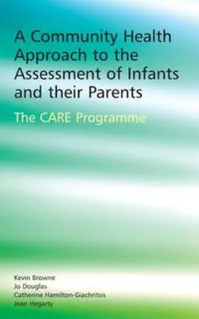 Browne / Douglas / Hamilton-Giachritsis |  A Community Health Approach to the Assessment of Infants and their Parents | eBook | Sack Fachmedien