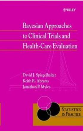 Spiegelhalter / Abrams / Myles | Bayesian Approaches to Clinical Trials and Health-Care Evaluation | E-Book | sack.de