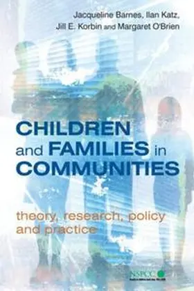 Barnes / Katz / Korbin |  Children and Families in Communities | eBook | Sack Fachmedien