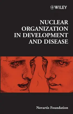 Chadwick / Goode | Nuclear Organization in Development and Disease | Buch | 978-0-470-09373-3 | sack.de