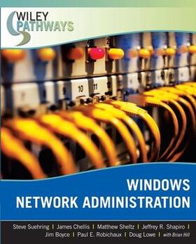 Suehring / Chellis / Sheltz | Wiley Pathways Windows Network Administration | Buch | 978-0-470-10191-9 | sack.de