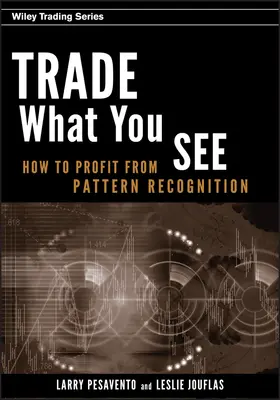 Pesavento / Jouflas |  Trade What You See | Buch |  Sack Fachmedien