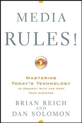 Reich / Solomon | Media Rules!: Mastering Today's Technology to Connect with and Keep Your Audience | Buch | 978-0-470-10888-8 | sack.de