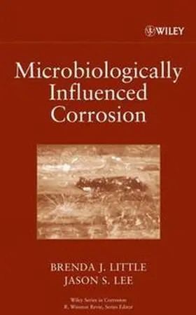 Little / Lee |  Microbiologically Influenced Corrosion | eBook | Sack Fachmedien
