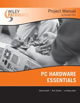 Groth / Gilster |  Wiley Pathways PC Hardware Essentials Project Manual | Buch |  Sack Fachmedien