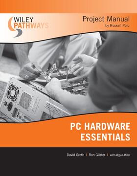 Groth / Gilster / Polo | Wiley Pathways PC Hardware Essentials Project Manual | Buch | 978-0-470-11411-7 | sack.de