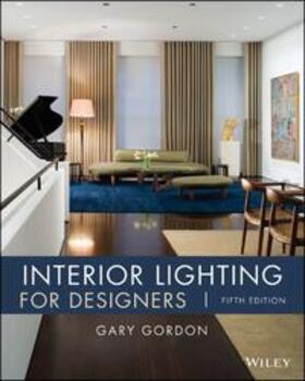Gordon | Interior Lighting for Designers | Buch | 978-0-470-11422-3 | sack.de