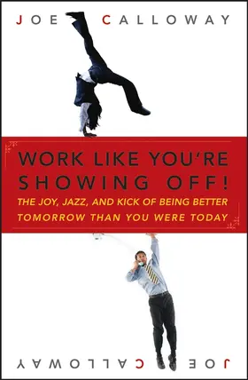 Calloway |  Work Like You're Showing Off! | Buch |  Sack Fachmedien