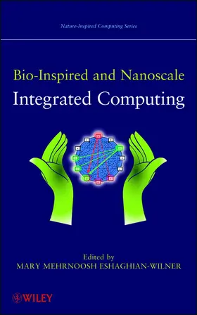 Eshaghian-Wilner | Bio-Inspired and Nanoscale Integrated Computing | Buch | 978-0-470-11659-3 | www.sack.de
