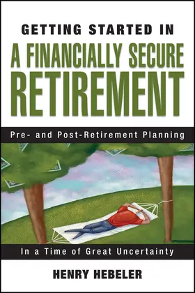Hebeler | Getting Started in a Financially Secure Retirement | Buch | 978-0-470-11778-1 | www.sack.de