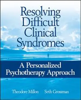 Millon / Grossman |  Resolving Difficult Clinical Syndromes | eBook | Sack Fachmedien