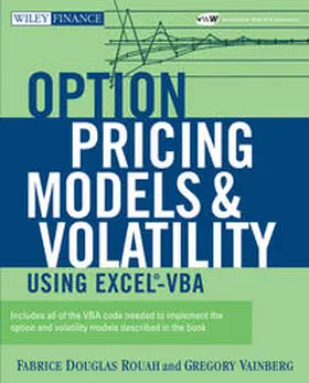 Rouah / Vainberg |  Option Pricing Models and Volatility Using Excel-VBA | eBook | Sack Fachmedien