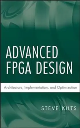Kilts |  Advanced FPGA Design | eBook | Sack Fachmedien