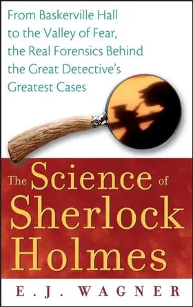 Wagner |  The Science of Sherlock Holmes | Buch |  Sack Fachmedien