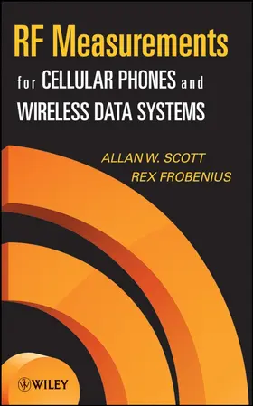 Scott / Frobenius | RF Measurements for Cellular Phones and Wireless Data Systems | Buch | 978-0-470-12948-7 | www.sack.de