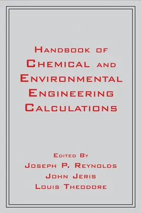 Reynolds / Jeris / Theodore | Handbook of Chemical and Environmental Engineering Calculations | Buch | 978-0-470-13902-8 | sack.de