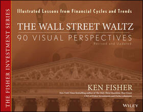 Fisher |  The Wall Street Waltz: 90 Visual Perspectives, Illustrated Lessons from Financial Cycles and Trends | Buch |  Sack Fachmedien