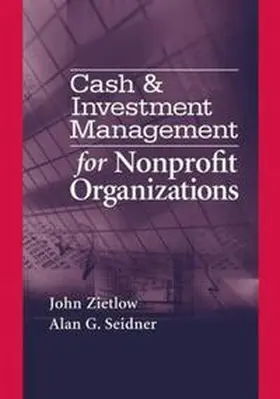 Zietlow / Seider |  Cash & Investment Management for Nonprofit Organizations | eBook | Sack Fachmedien