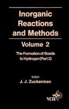 Zuckerman / Hagen |  Inorganic Reactions and Methods, Volume 2, The Formation of the Bond to Hydrogen (Part 2) | eBook | Sack Fachmedien