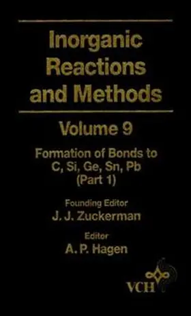 Zuckerman / Hagen | Inorganic Reactions and Methods, Volume 9, The Formation of Bonds to C, Si, Ge, Sn, Pb (Part 1) | E-Book | www.sack.de