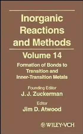 Zuckerman / Hagen |  Inorganic Reactions and Methods, Volume 14, The Formation of Bonds to Transition and Inner-Transition Metals | eBook | Sack Fachmedien