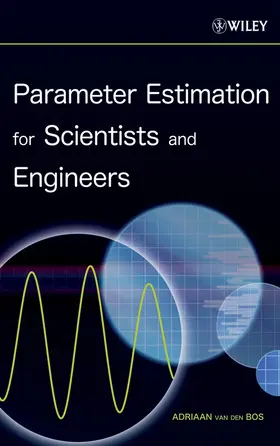 van den Bos |  Parameter Estimation for Scientists and Engineers | Buch |  Sack Fachmedien