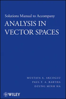 Akcoglu / Bartha / Ha |  Analysis in Vector Spaces, Solutions Manual | Buch |  Sack Fachmedien