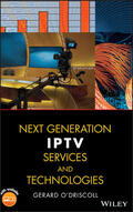 O'Driscoll |  Next Generation IPTV Services and Technologies | Buch |  Sack Fachmedien