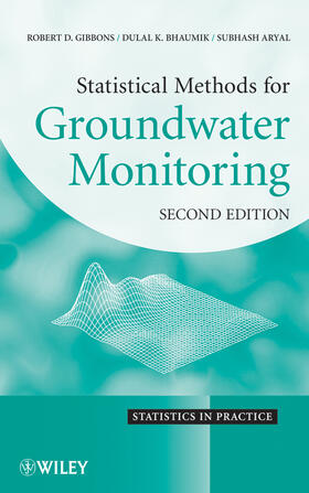 Gibbons / Bhaumik / Aryal |  Statistical Methods for Groundwater Monitoring, Second Edition | Buch |  Sack Fachmedien