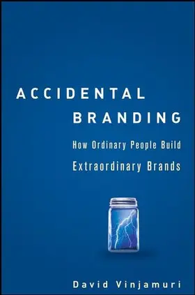 Vinjamuri |  Accidental Branding: How Ordinary People Build Extraordinary Brands | Buch |  Sack Fachmedien