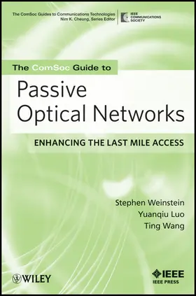 Weinstein / Luo / Wang |  The Comsoc Guide to Passive Optical Networks | Buch |  Sack Fachmedien